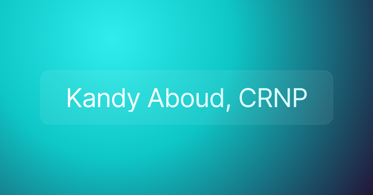 Kandy Aboud, CRNP