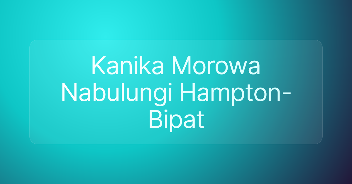 Kanika Morowa Nabulungi Hampton-Bipat