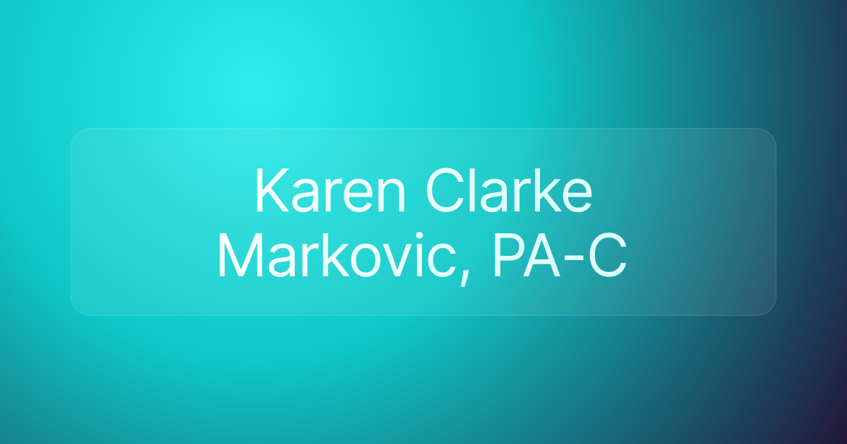 Karen Clarke Markovic, PA-C