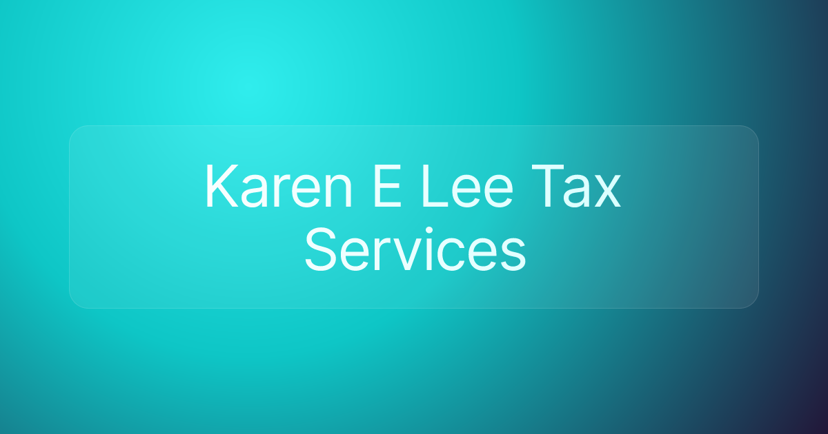 Karen E Lee Tax Services