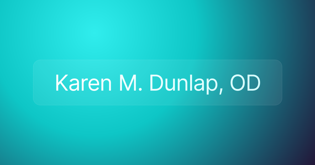Karen M. Dunlap, OD