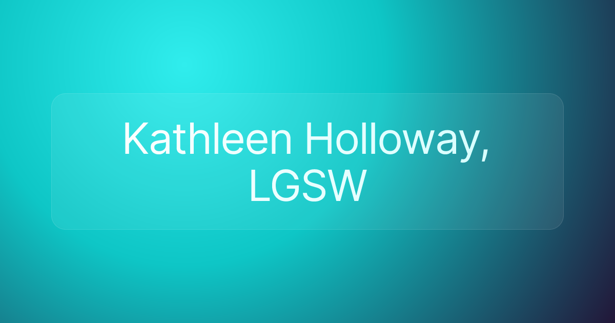 Kathleen Holloway, LGSW
