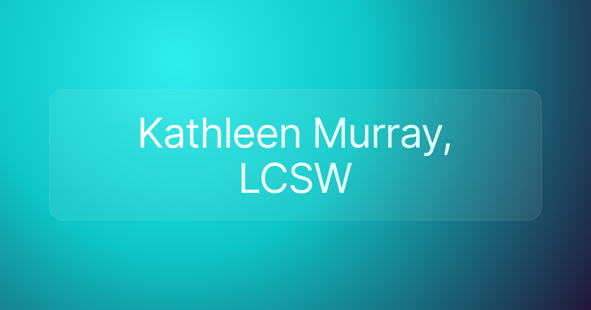 Kathleen Murray, LCSW
