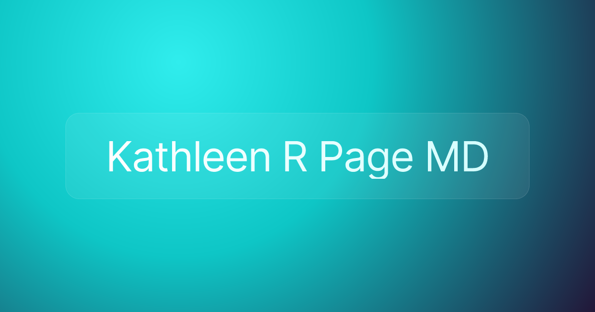 Kathleen R Page MD