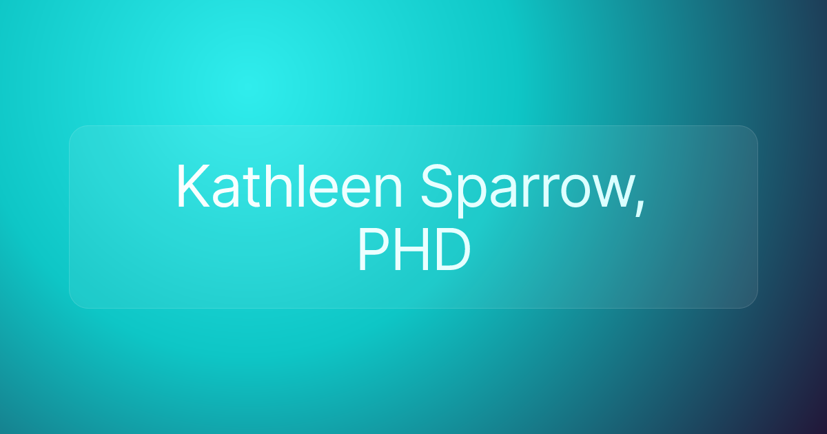 Kathleen Sparrow, PHD