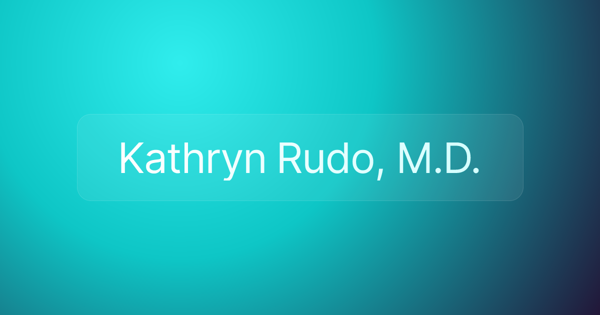 Kathryn Rudo, M.D.