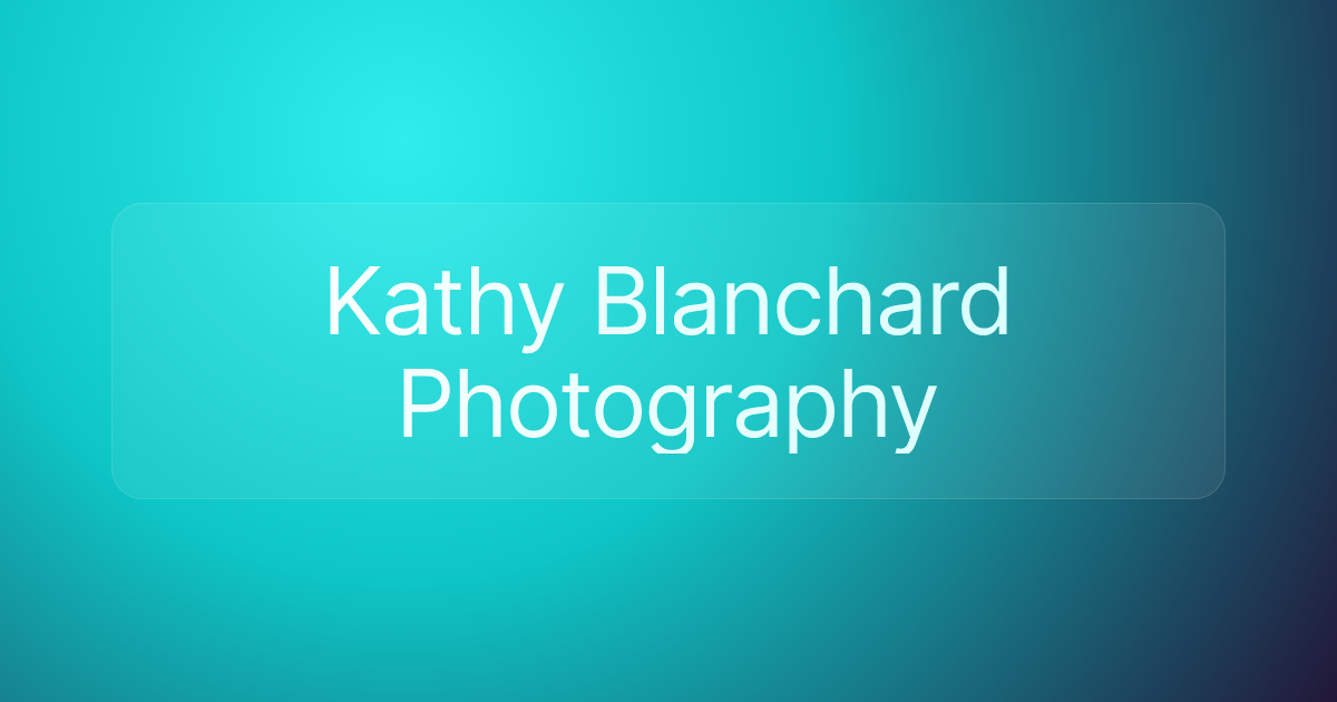Kathy Blanchard Photography
