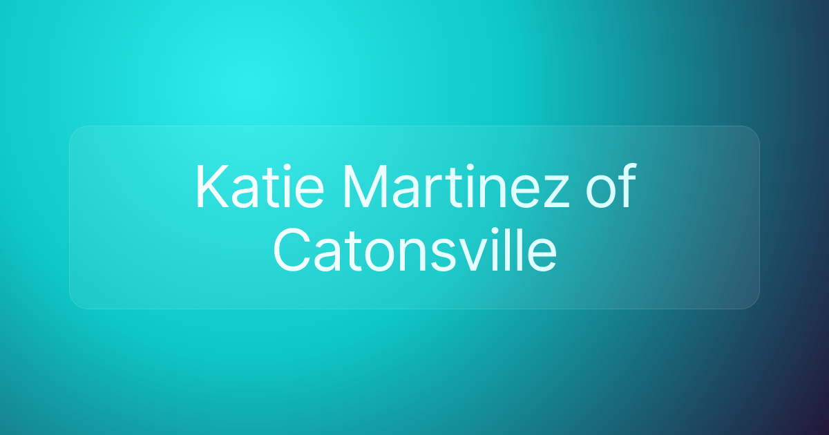 Katie Martinez of Catonsville