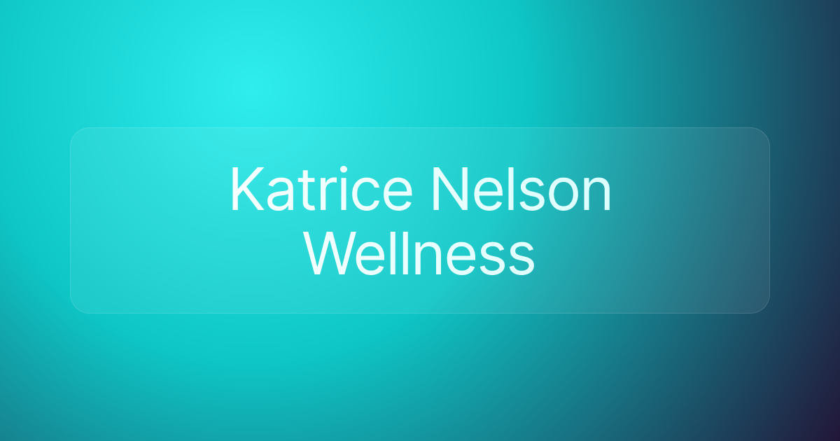 Katrice Nelson Wellness
