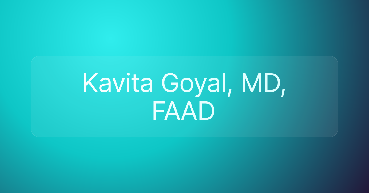 Kavita Goyal, MD, FAAD