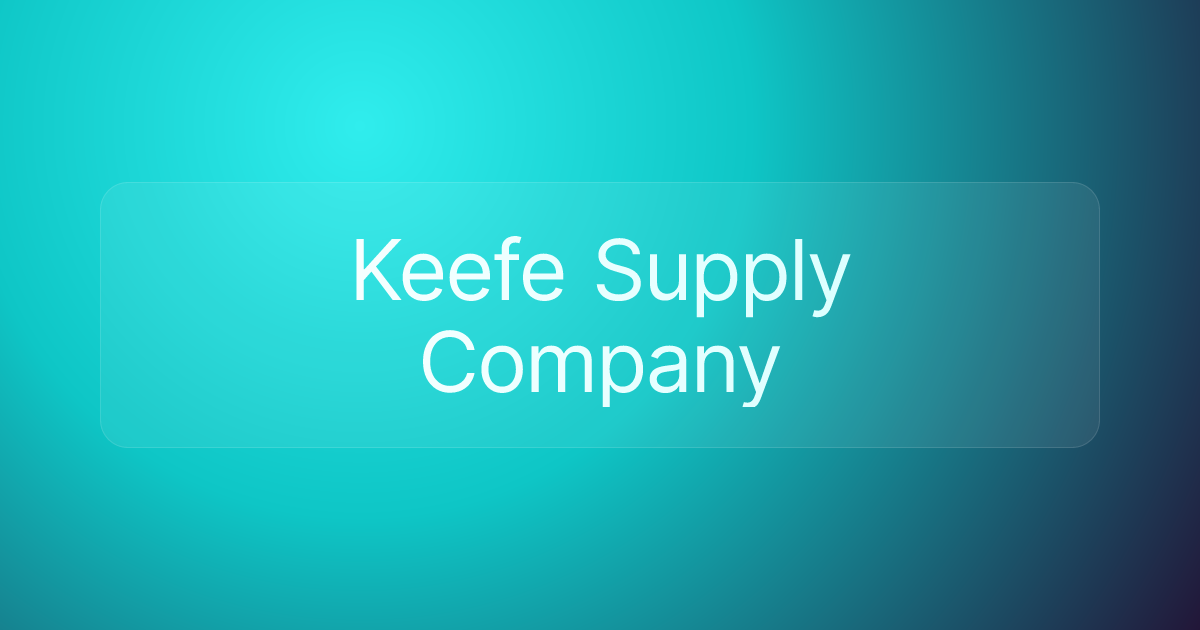 Keefe Supply Company