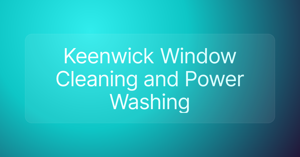 Keenwick Window Cleaning and Power Washing