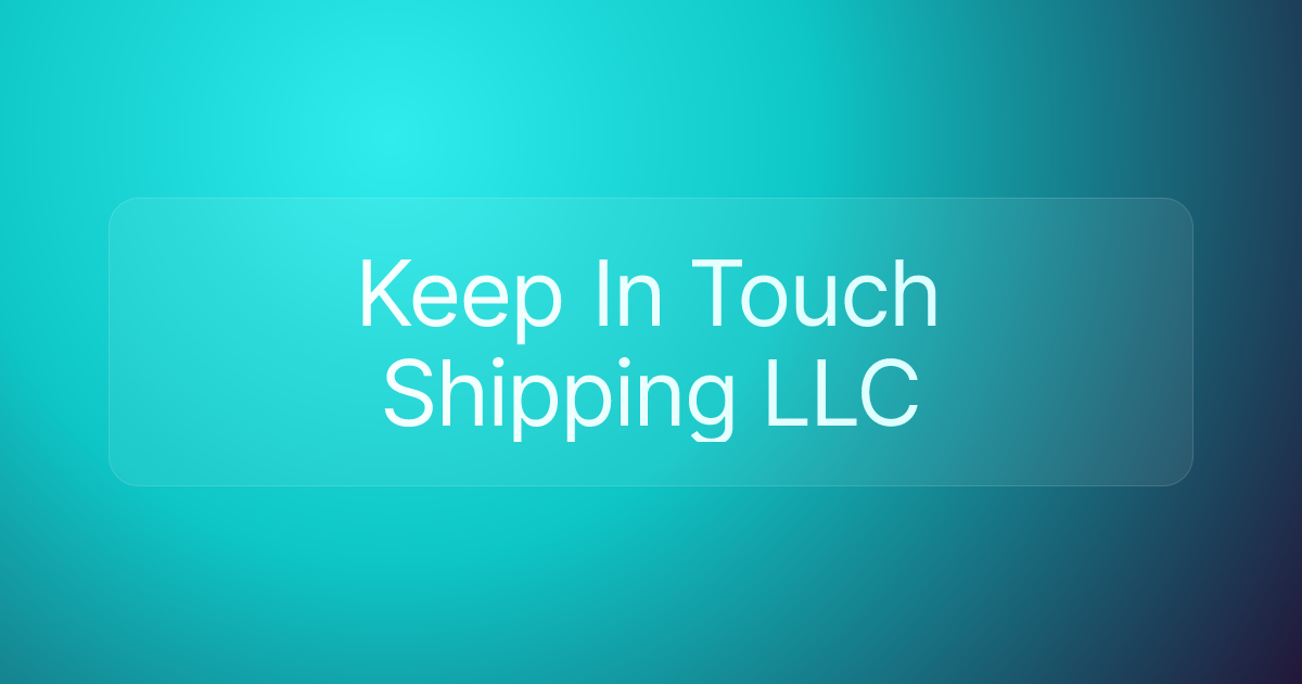 Keep In Touch Shipping LLC