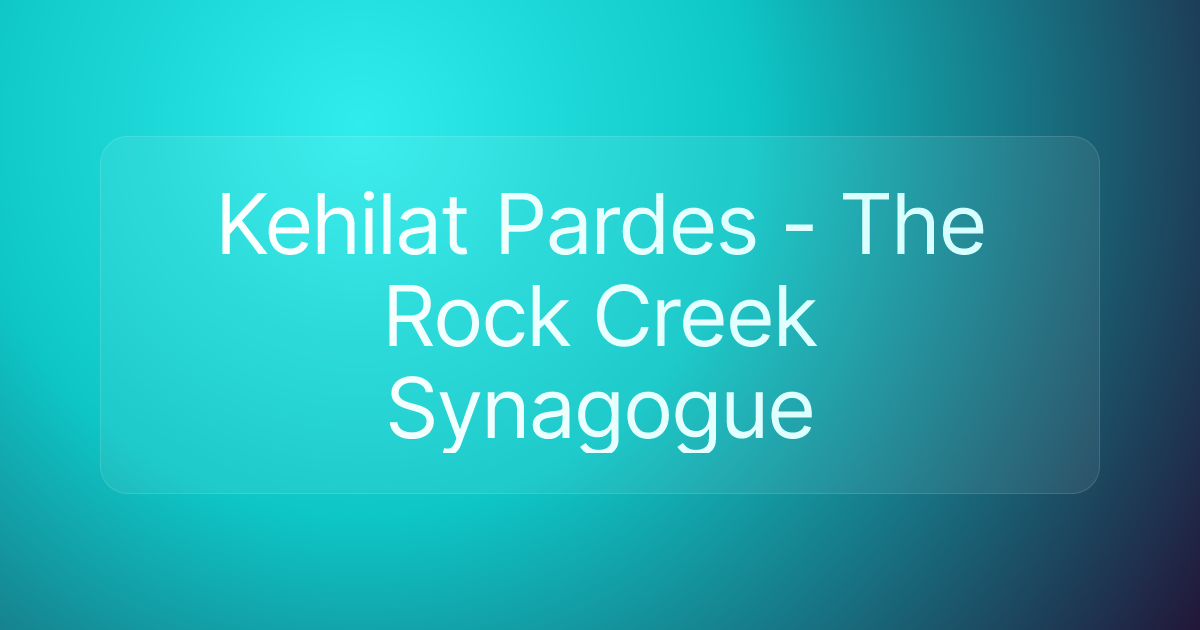 Kehilat Pardes - The Rock Creek Synagogue