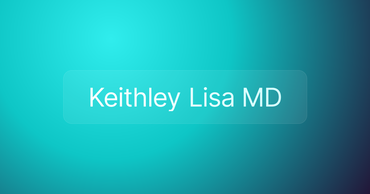 Keithley Lisa MD