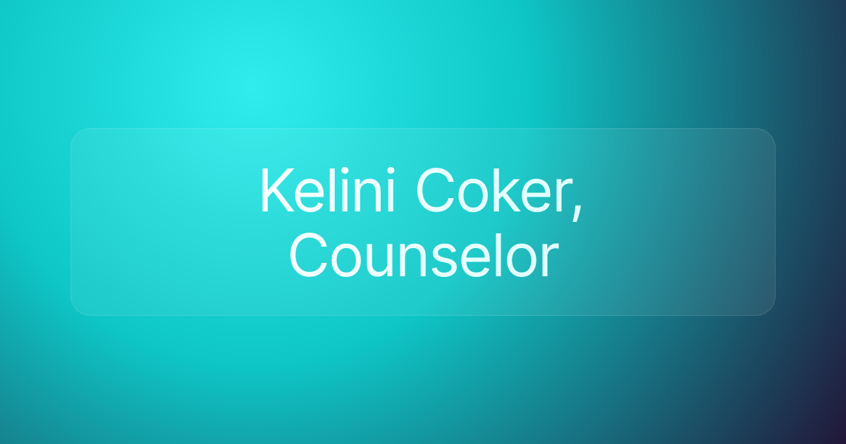 Kelini Coker, Counselor