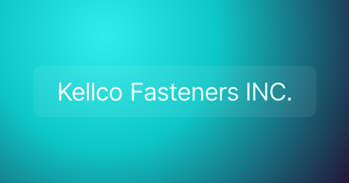 Kellco Fasteners INC.