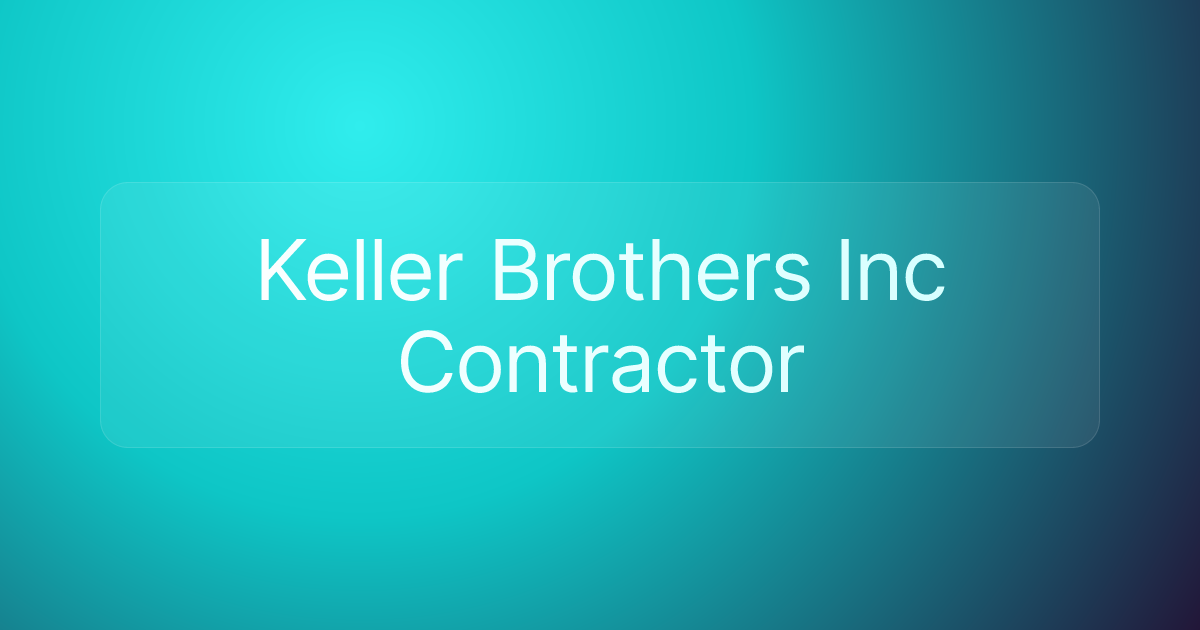 Keller Brothers Inc Contractor