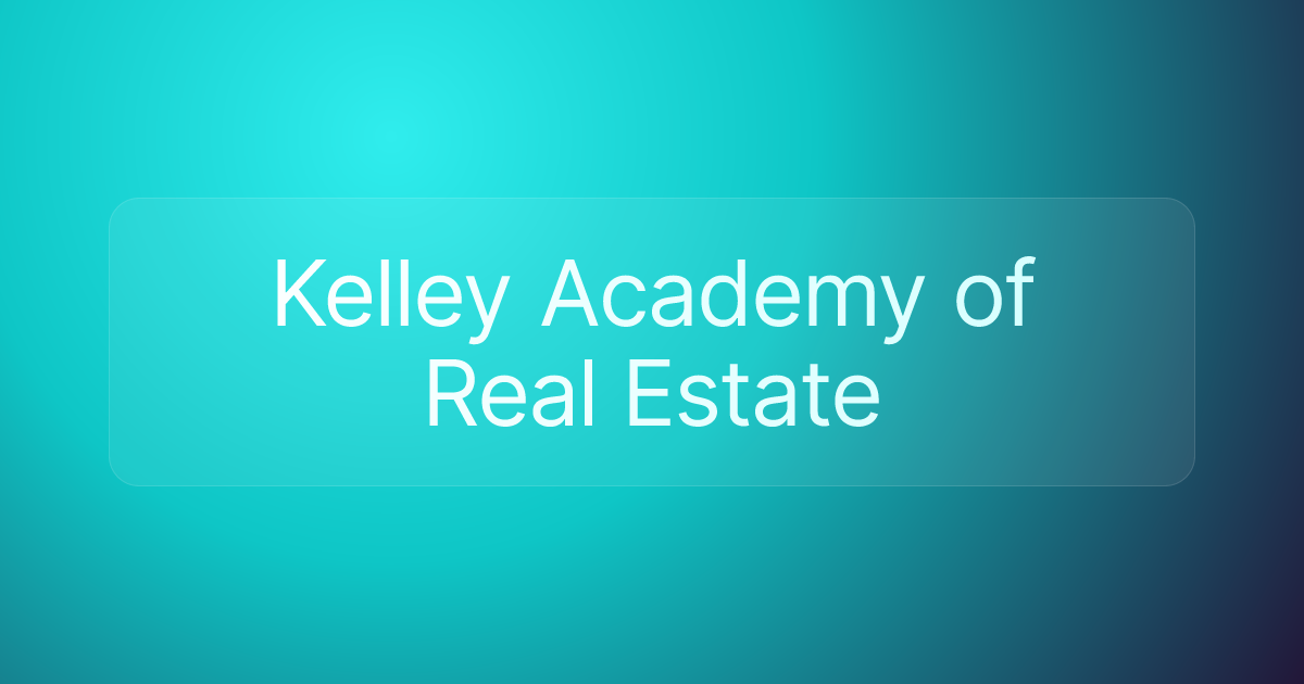 Kelley Academy of Real Estate