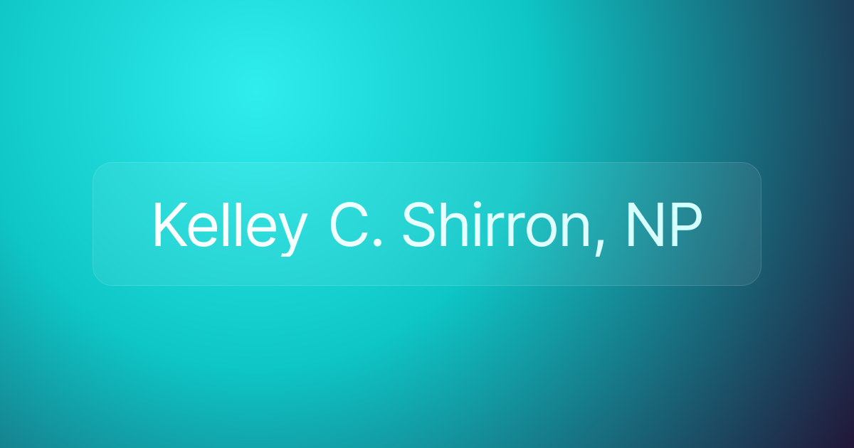 Kelley C. Shirron, NP