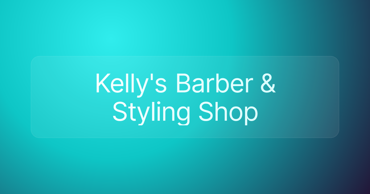 Kelly's Barber & Styling Shop