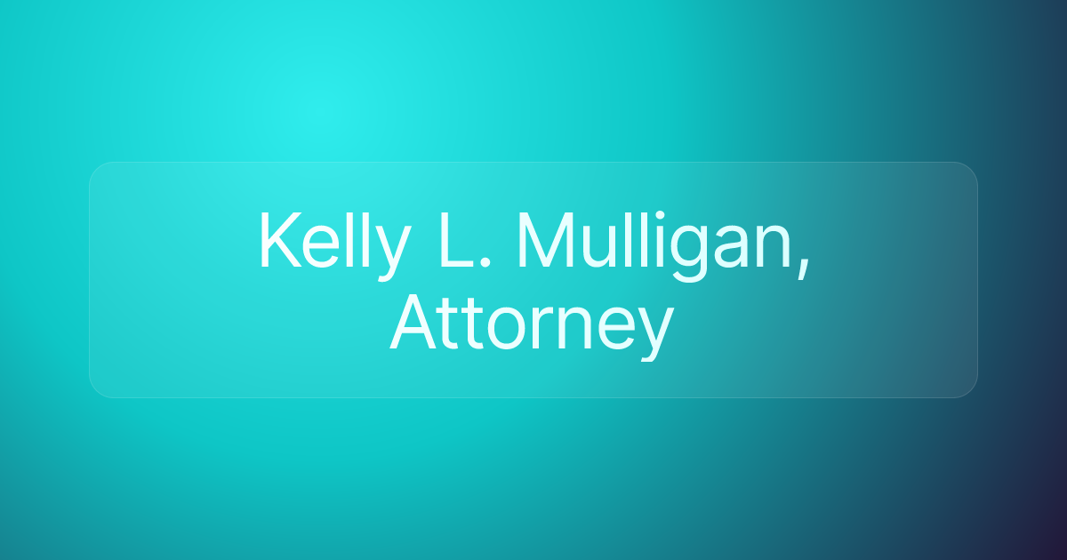 Kelly L. Mulligan, Attorney