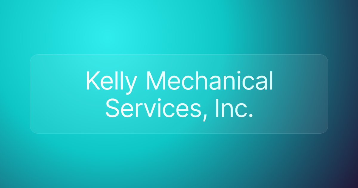 Kelly Mechanical Services, Inc.