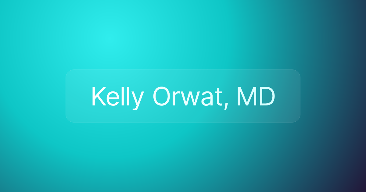 Kelly Orwat, MD