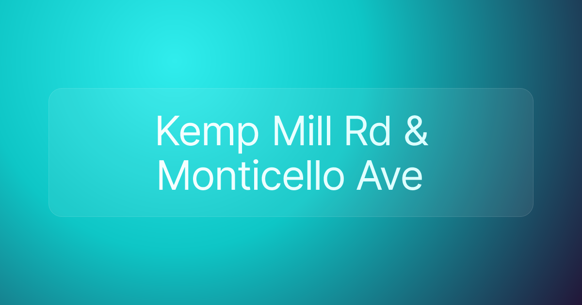 Kemp Mill Rd & Monticello Ave