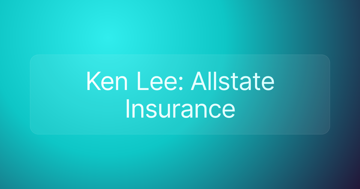 Ken Lee: Allstate Insurance