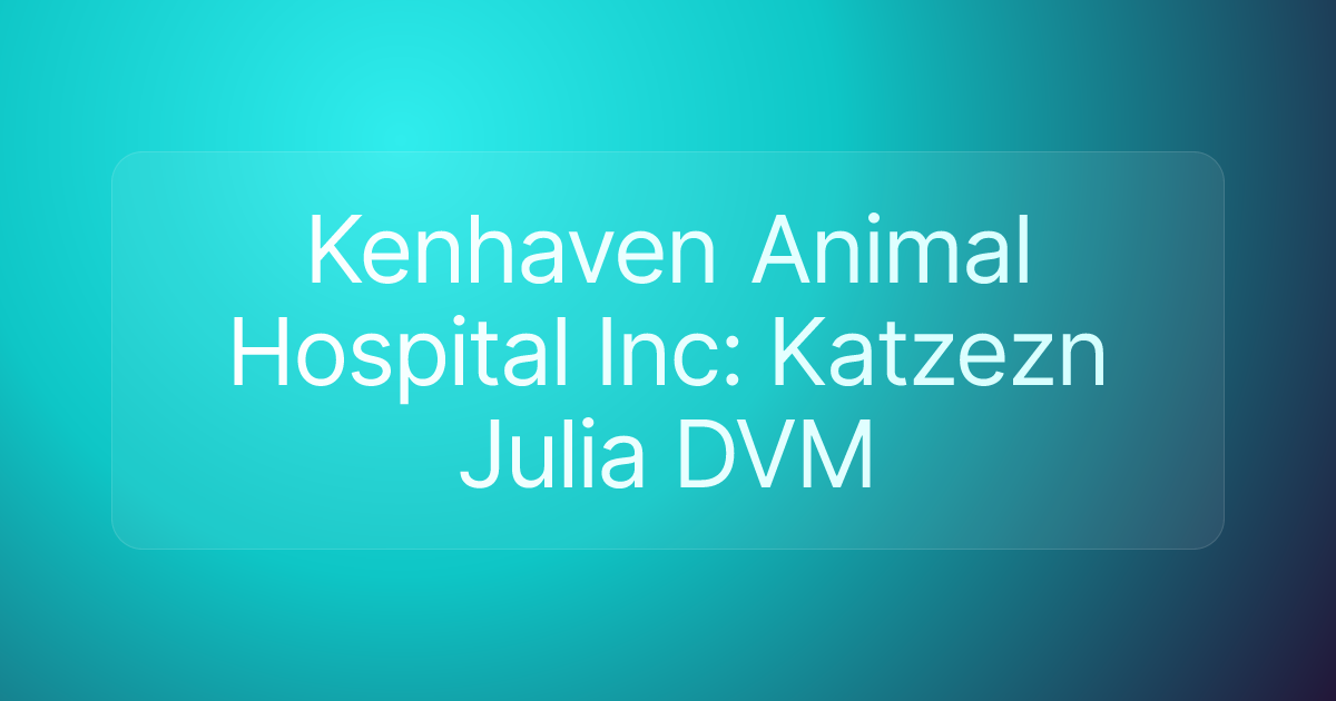 Kenhaven Animal Hospital Inc: Katzezn Julia DVM