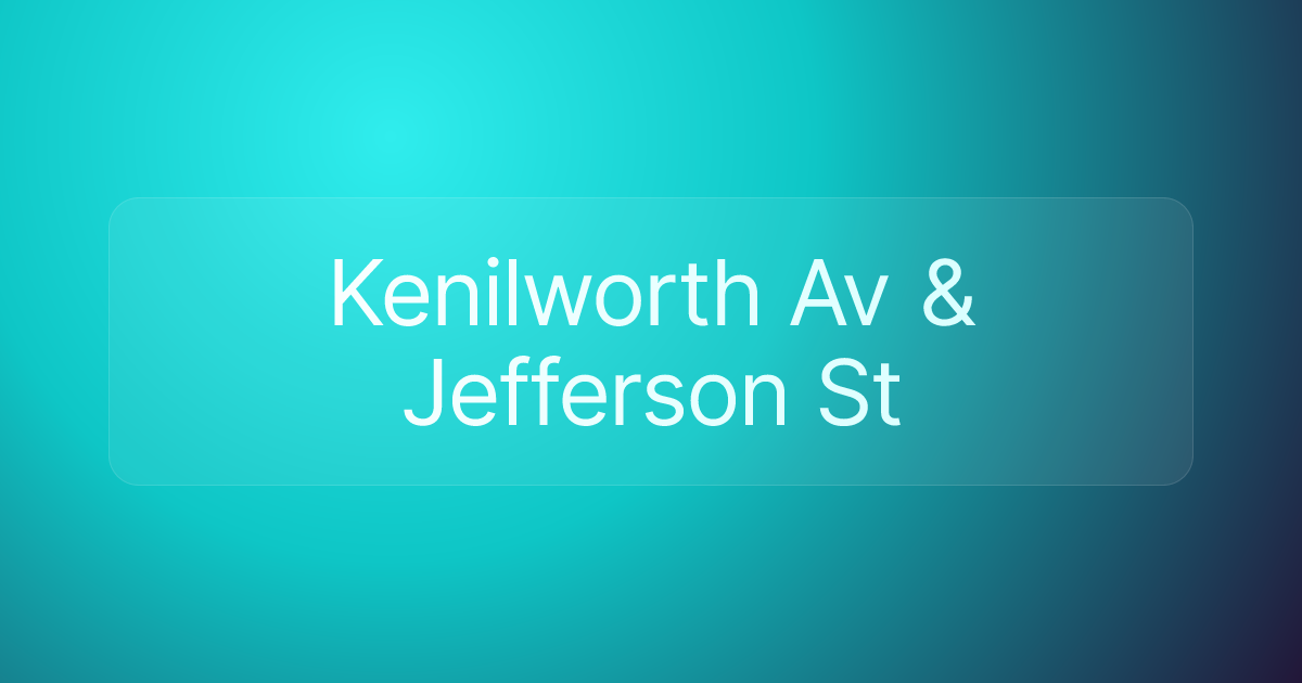 Kenilworth Av & Jefferson St