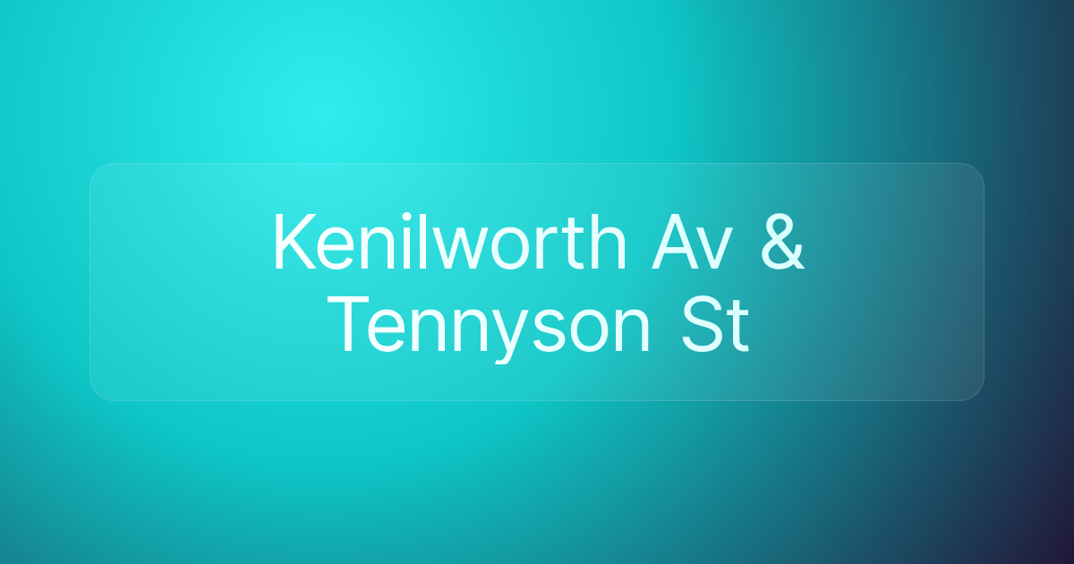 Kenilworth Av & Tennyson St