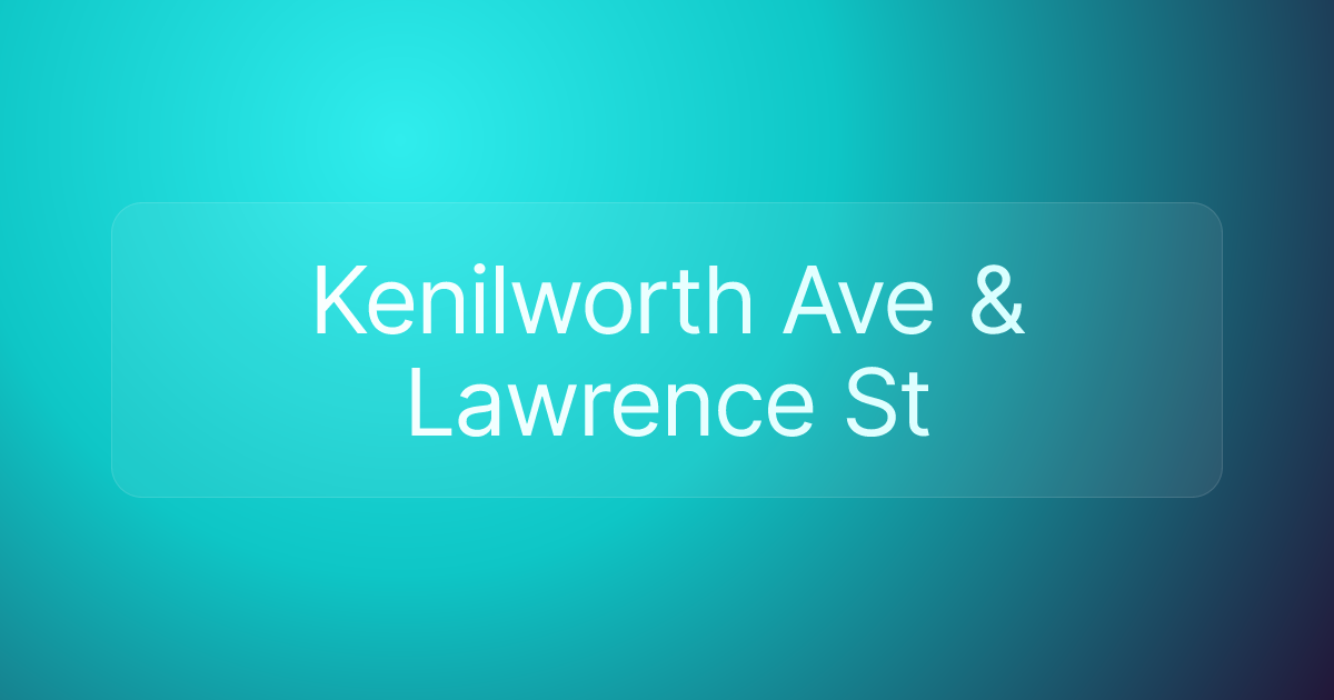Kenilworth Ave & Lawrence St
