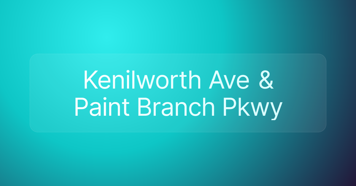 Kenilworth Ave & Paint Branch Pkwy