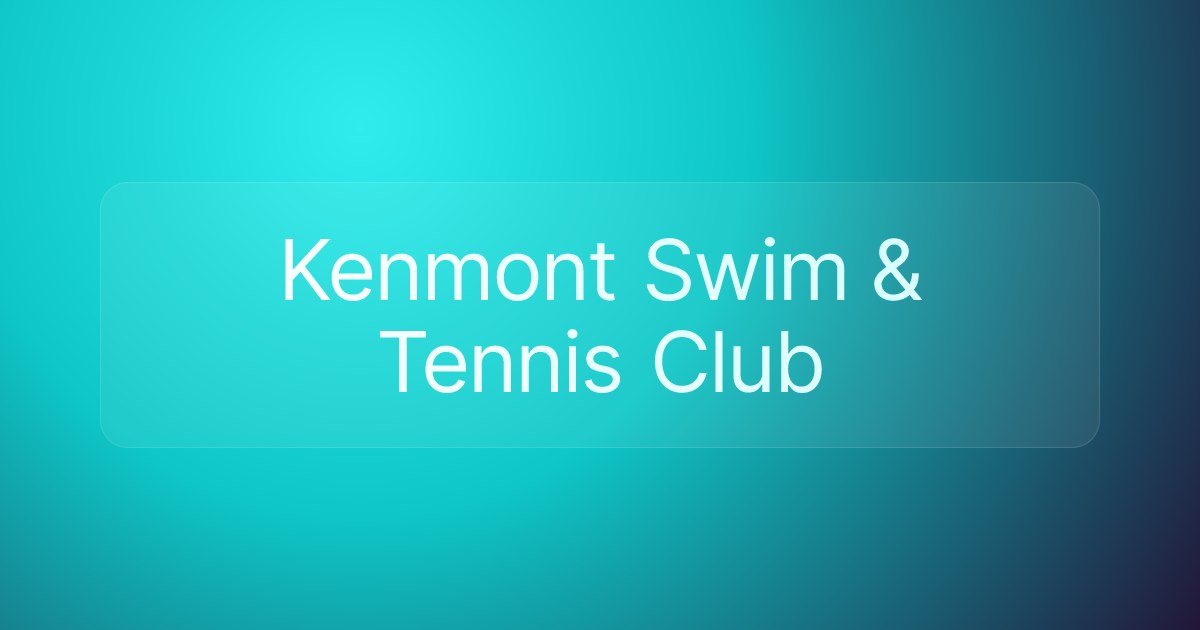 Kenmont Swim & Tennis Club