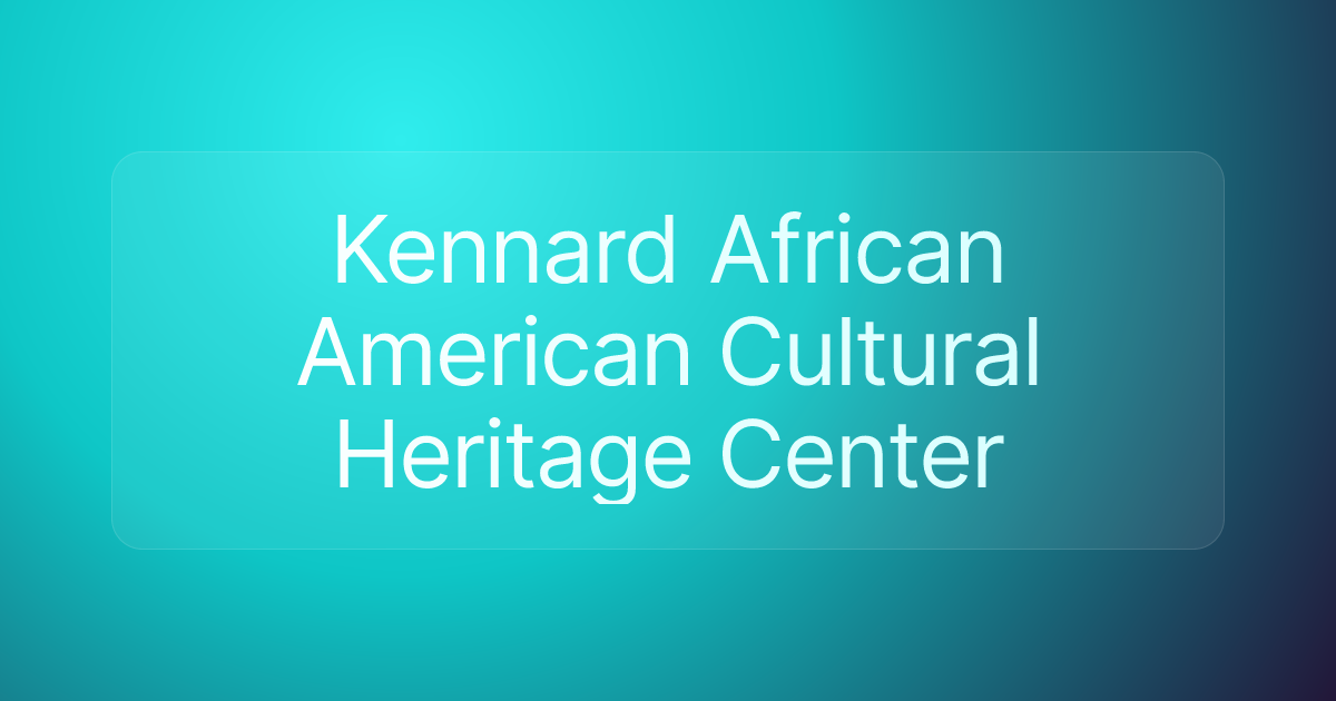 Kennard African American Cultural Heritage Center