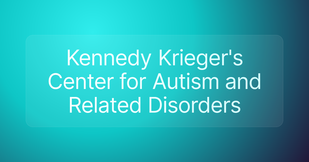 Kennedy Krieger's Center for Autism and Related Disorders