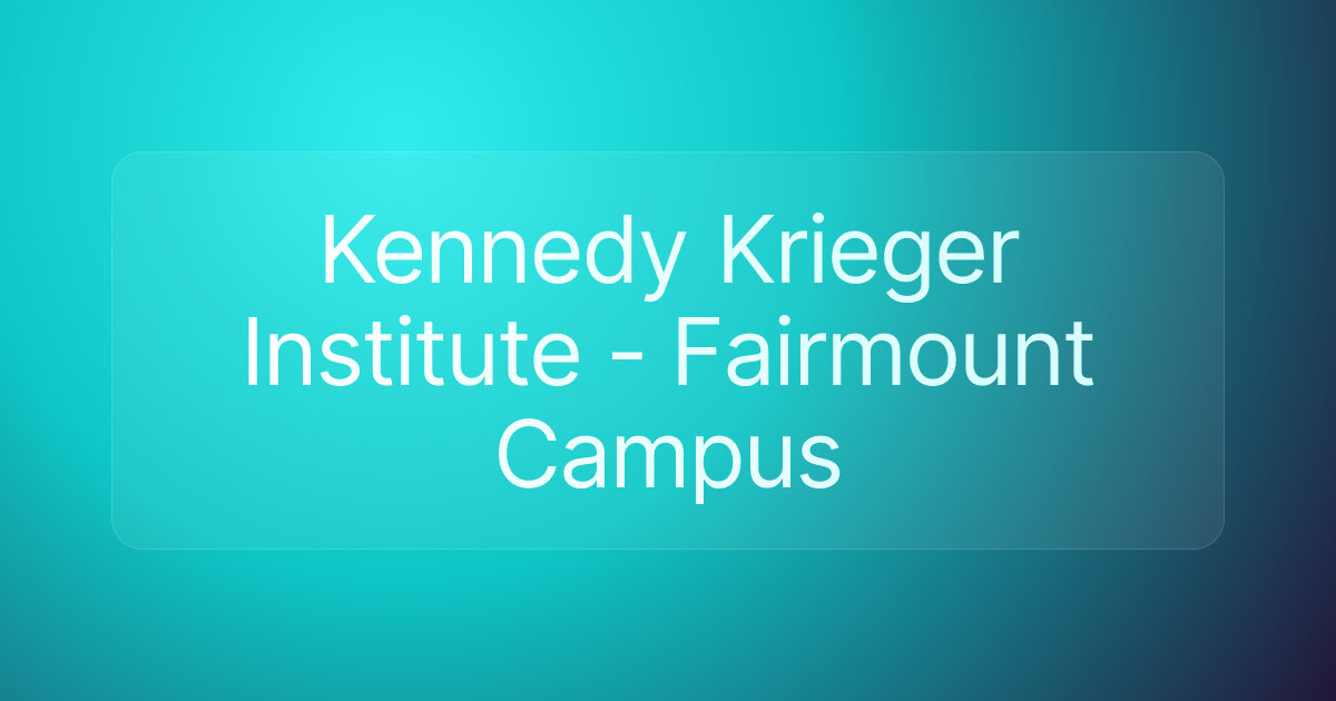 Kennedy Krieger Institute - Fairmount Campus