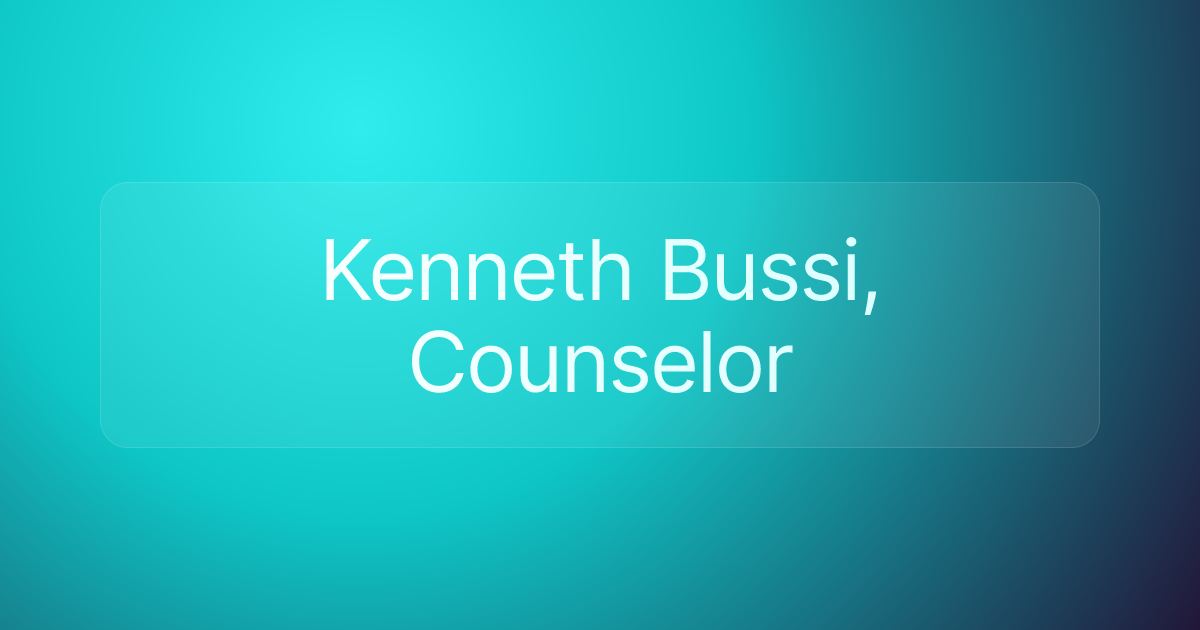 Kenneth Bussi, Counselor