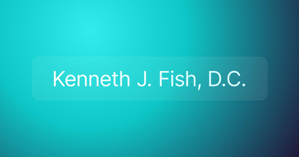 Kenneth J. Fish, D.C.