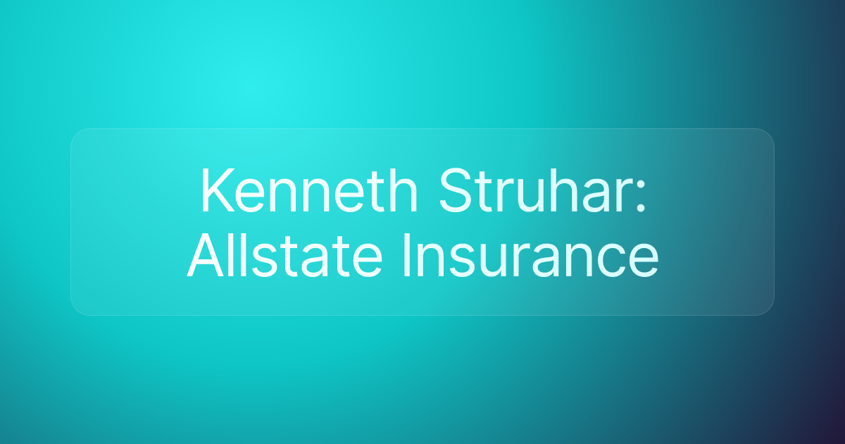 Kenneth Struhar: Allstate Insurance