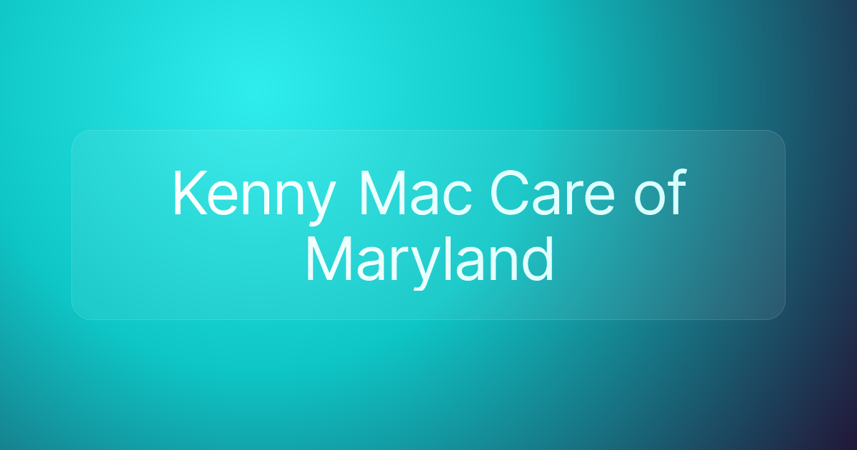 Kenny Mac Care of Maryland