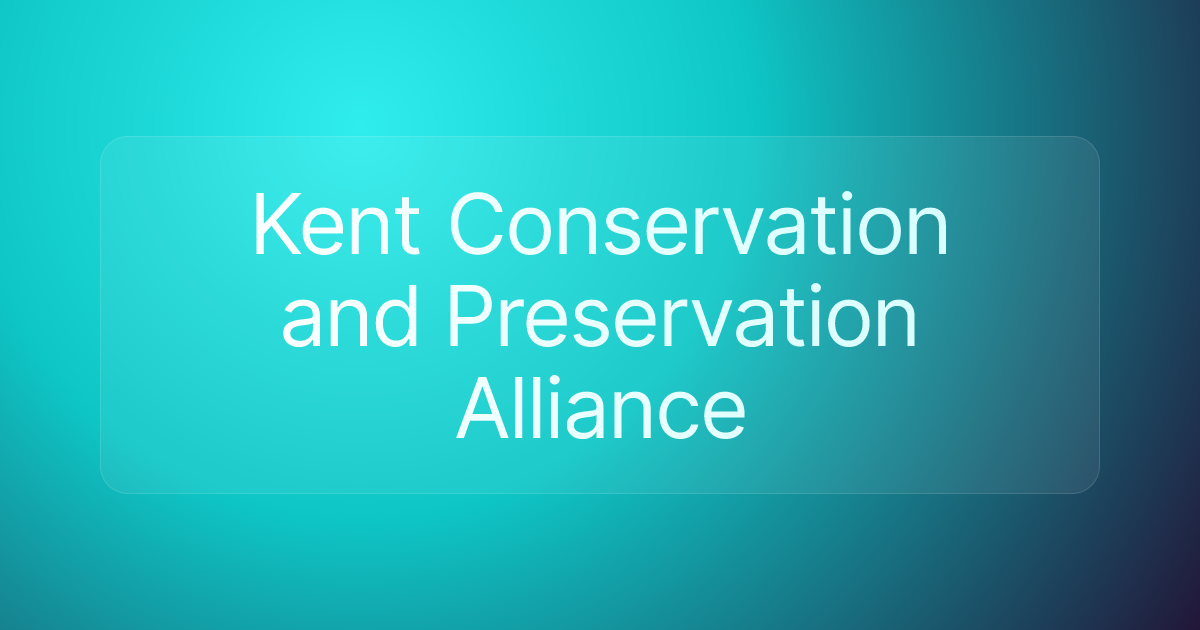 Kent Conservation and Preservation Alliance