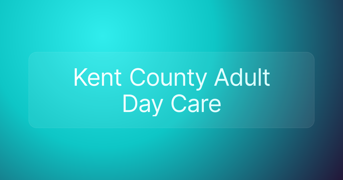 Kent County Adult Day Care