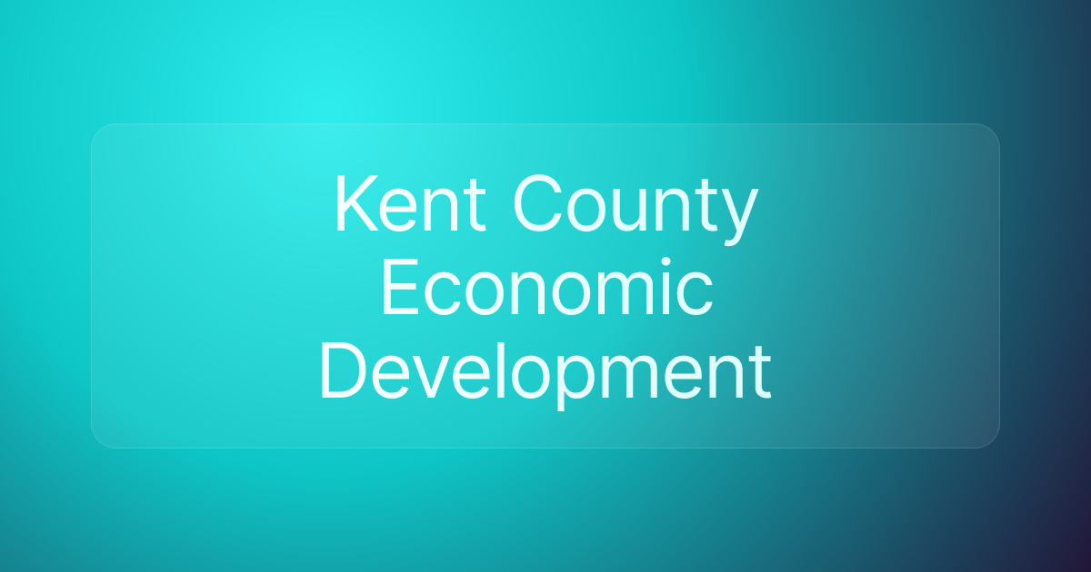 Kent County Economic Development