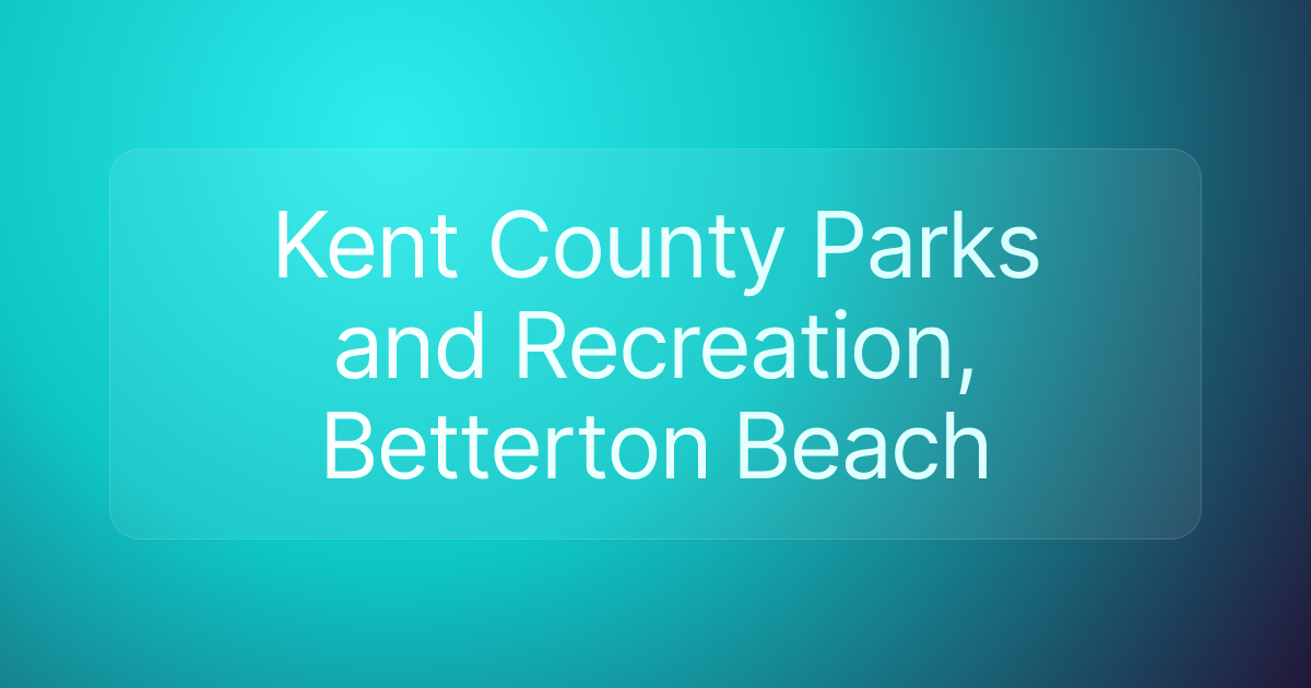 Kent County Parks and Recreation, Betterton Beach
