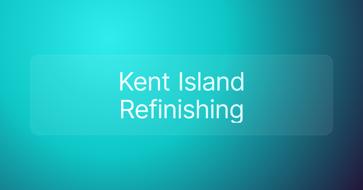 Kent Island Refinishing