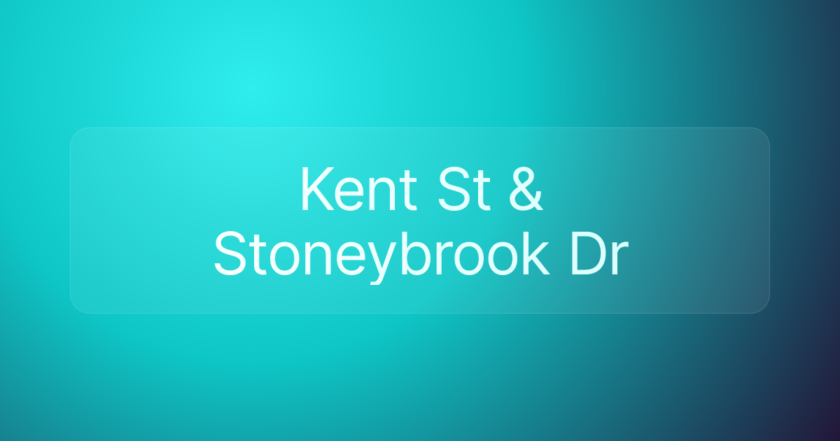 Kent St & Stoneybrook Dr