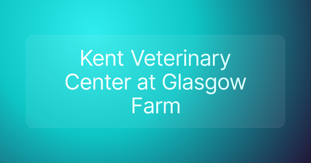 Kent Veterinary Center at Glasgow Farm